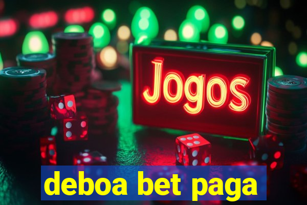 deboa bet paga